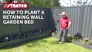 Stratco | How To Plant a Retaining Wall Garden Bed