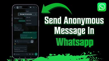How To Send Anonymous Message In Whatsapp - Full guide