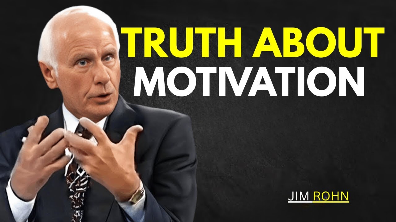 Study Motivation Jim Rohn The Honest Truth About Motivation | Jim Rohn Best Motivation - YouTube