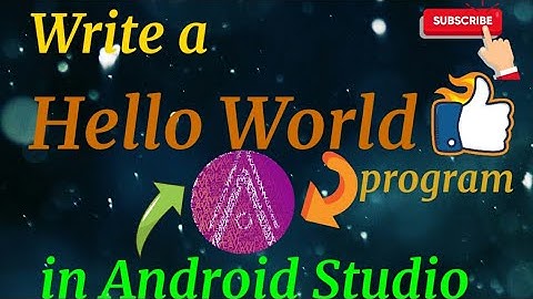 Task 1.2.Hello World! Program in Android Studio.