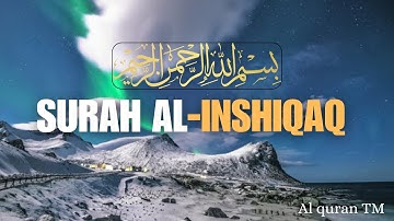 Surah Al Inshiqaq  (سورة الإنشقاق) Quran for Relaxation - wite Rain Sound