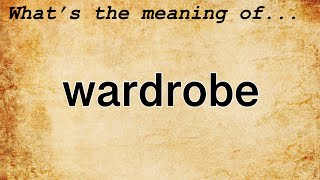 معنى خزانة الملابس: تعريف خزانة الملابس