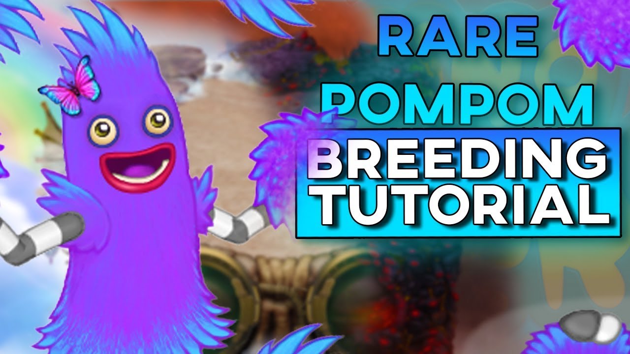 Wow How To Breed Rare Pompom Sound Air Earth Shugabush Islands My Singing Monsters