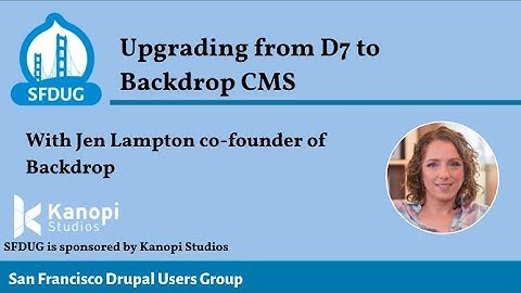 SFDUG - June 10 - Upgrading from D7 to Backdrop CMS