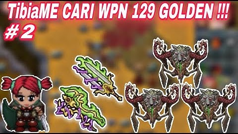 TibiaME CARI WPN 129 GOLDEN !!! #2