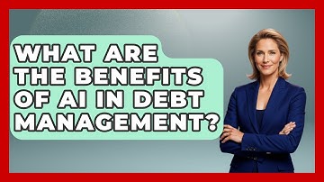 What Are The Benefits Of AI In Debt Management? - Crazy About Credit Cards