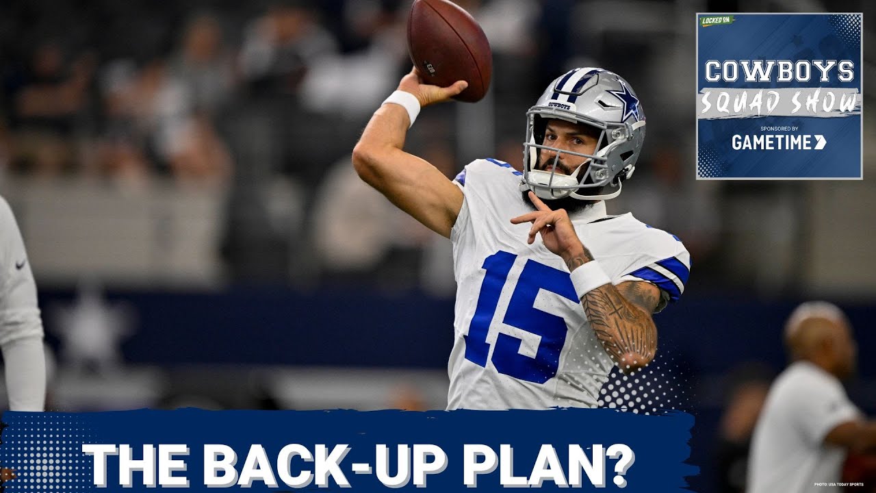 COWBOYS SQUAD SHOW: The Back-Up Plan?