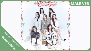 Dreamcatcher - Jazz Bar (Carol ver.) | Male Version