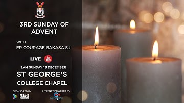 3rd Sunday of Advent Mass with Fr Courage Bakasa SJ - 13 December 2020