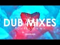 DUB MIXES [ Compilation Mix ] by @CreativeAdes