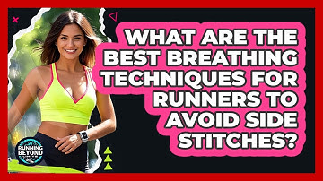What Are The Best Breathing Techniques For Runners To Avoid Side Stitches? - Running Beyond Limits