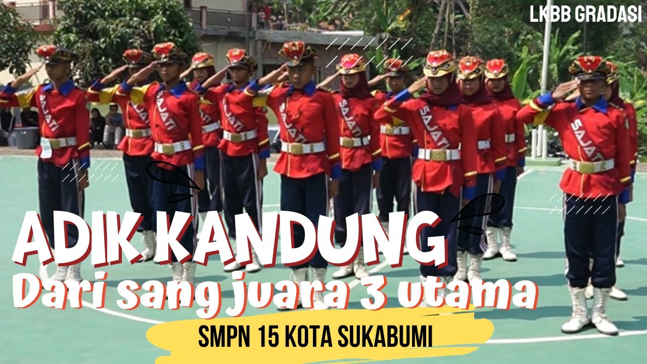 KEREN...!!! PASKIBRA SMPN 15 KOTA SUKABUMI A DI LKBB GRADASI DOA BANGSA