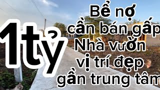 Nợ gập đầu gòng lãi hết nổi bán gấp nhà vườn ,có thổ cư ,đường bê tông  ở BR-VT