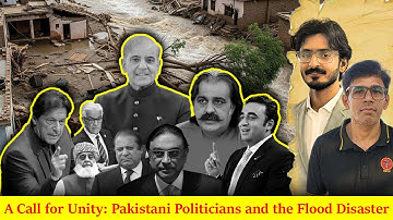 A Call for Unity: Pakistani Politicians and the Flood Disaster