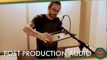 The Magic of Foley Artists & Post Production Audio