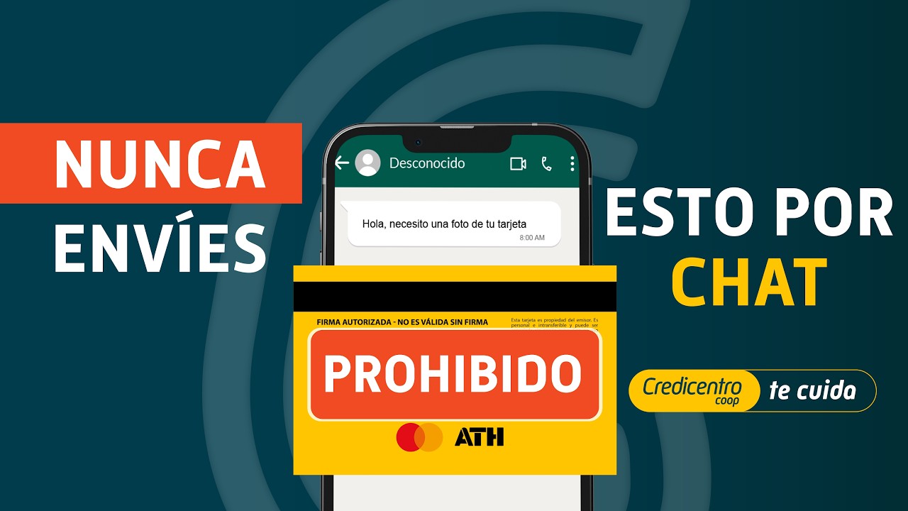 &iquest;Compartes fotos de tus TARJETAS por chat? &iexcl;Peligro de estafa! | Credicentro te ense&ntilde;a