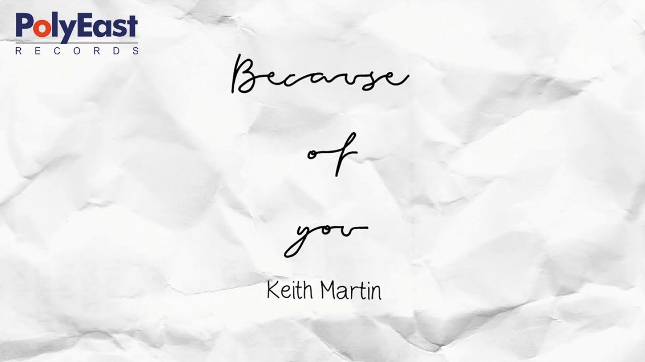Keith Martin - Because Of You (Lyric)
