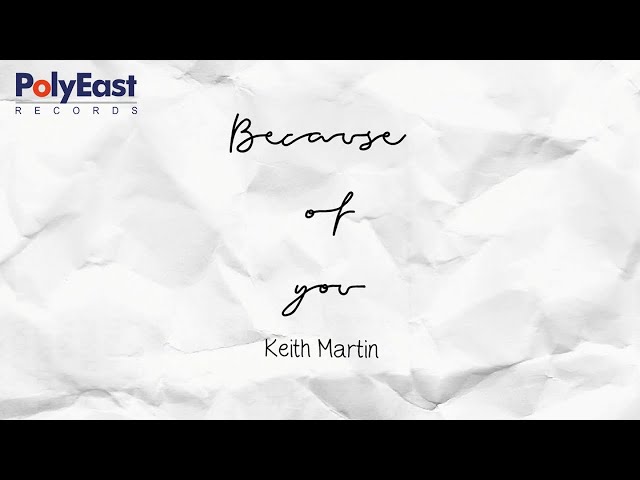Keith Martin - Because Of You (Lyric) class=