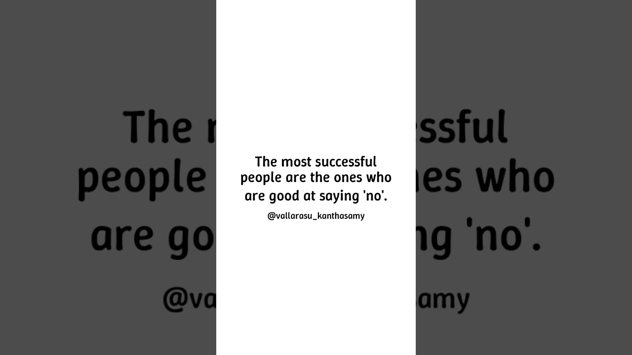 The Power of a Positive 'No' - The most successful people are the ones who are good at saying 'no'.