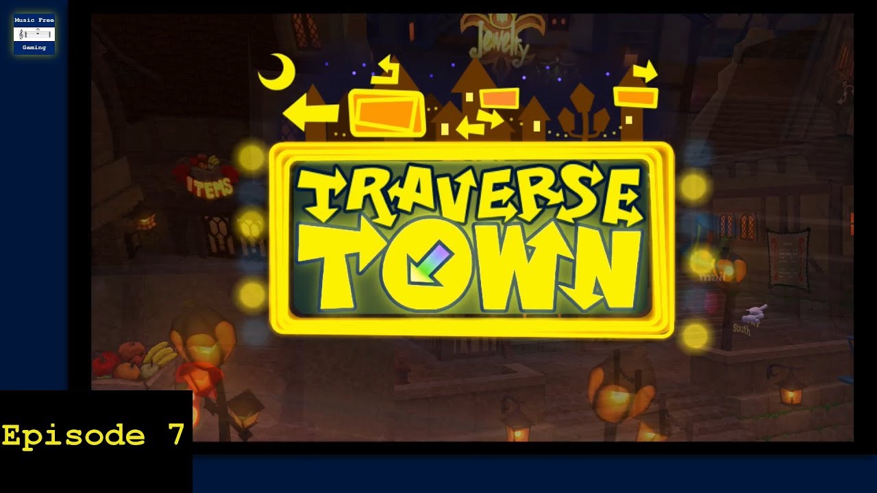 gaming logo Kingdom Hearts - Traverse Town (ep 7)