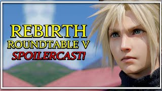 #231: REBIRTH ROUNDTABLE V - Analysis, Spoilers, Theories & More!
