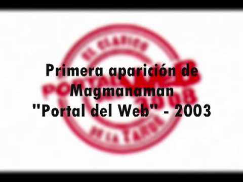 Primera Aparición de Magmanaman en El Portal del Web