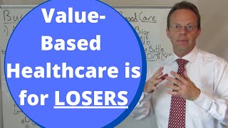 ValueBased Care: Business Case AGAINST It