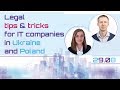 Legal tips & tricks for IT companies in Ukraine and Poland