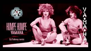 Humpe humpe YAMAHA [Fahrey Remix]
