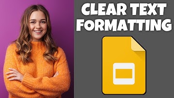 How To Clear Text Formatting In Google Slides | Step By Step Guide - Google Slides Tutorial