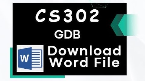 CS302 - GDB Solution, Fall 2023, Download MS Word File