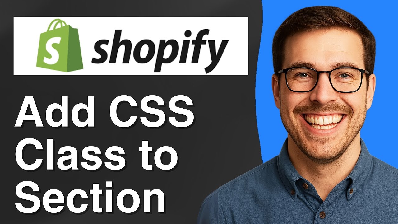 How to add CSS class to a section in Shopify [2025 Easy Guide] - YouTube