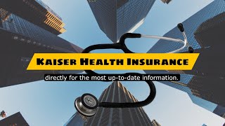 Kaiser Health Insurance | Your Comprehensive Guide To Top Notch Health Insurance & Care