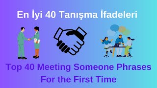 Top 40 expression in Turkish while meeting someone for the first time. For Beginners. (A1)