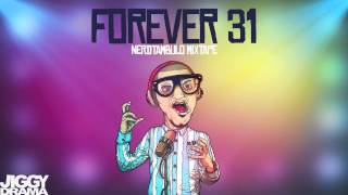 Forever 31 - Jiggy D. [Audio Oficial] [Nerdtambulo Mixtape]