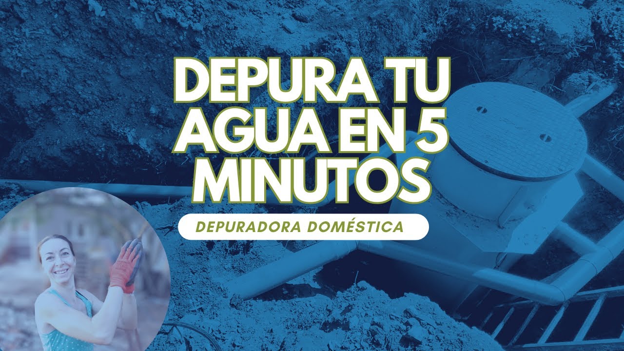 ✓ Instalar DEPURADORA de Aguas Residuales EN CASA - Construyendo