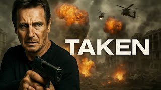 Taken New Liam Neeson Hollywood Action Movie