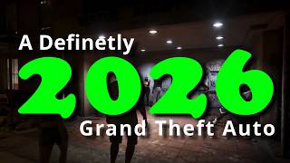 GTA VI is a GTA made for 2026