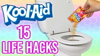 15 KOOL-AID LIFE HACKS EVERYONE SHOULD KNOW