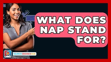 What Does NAP Stand For? - SearchEnginesHub.com