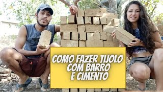 Tijolo Feito De Barro e Cimento- Como Fazer Tijolo De Barro? Tijolo de Barro - Tijolo de Adobe !!