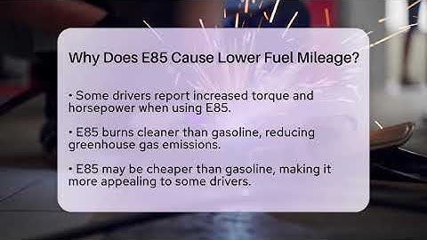Why Does E85 Cause Lower Fuel Mileage? - Car Performance Pros