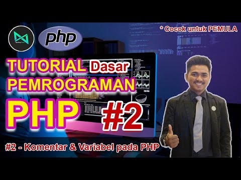Cara Menggunakan KOMENTAR & VARIABEL pada PHP | #2 - Belajar PHP Dasar