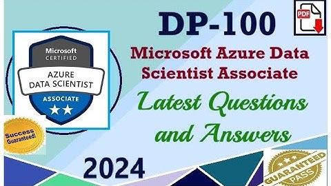 Part#17 : Microsoft Azure Data Scientist Associate (DP-100) : Practice Questions and Answers