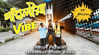 GAONLIYA VIBE | Assamese Music Video | 19 Boys Official 2026