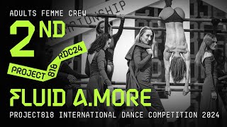 FLUID A.MORE, 2ND PLACE ★ RDC24 Project818 International Dance Championship 2024 ★ ADULTS FEMME CREW