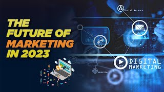 Marketing 2023: The Next Big Thing Expert Predictions and Trends You Need to Know!