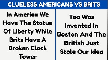Clueless Americans Trying To Outsmart The Brits