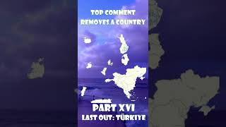 TOP COMMENT REMOVES A COUNTRY | PART XVI