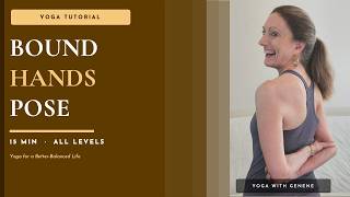 Open Your Chest & Shoulders: Standing Bound Hands Pose Tutorial